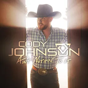 Cody Johnson: Ain't Nothin' To It