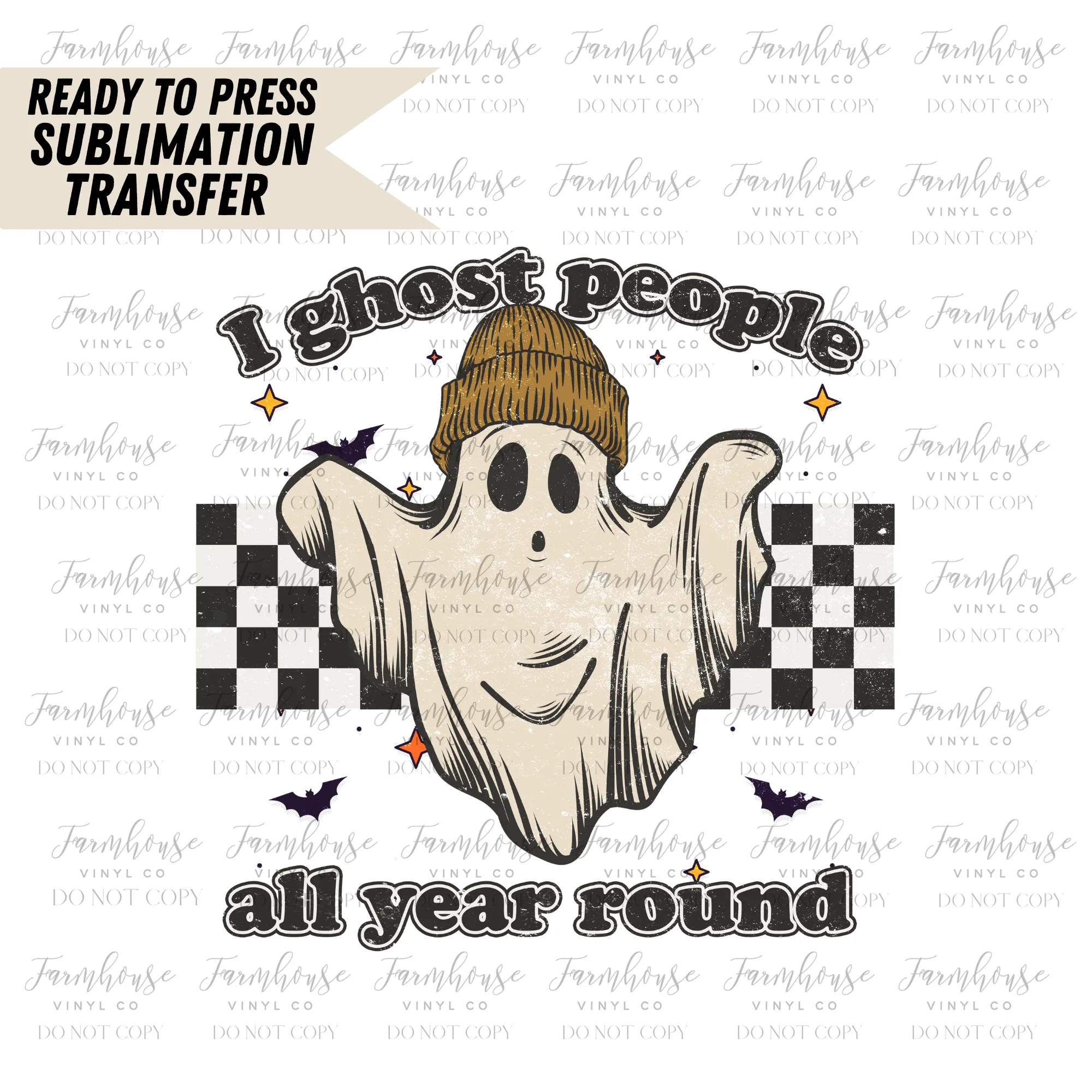 I Ghost People All Year Around Ready to Press Sublimation Transfer Design