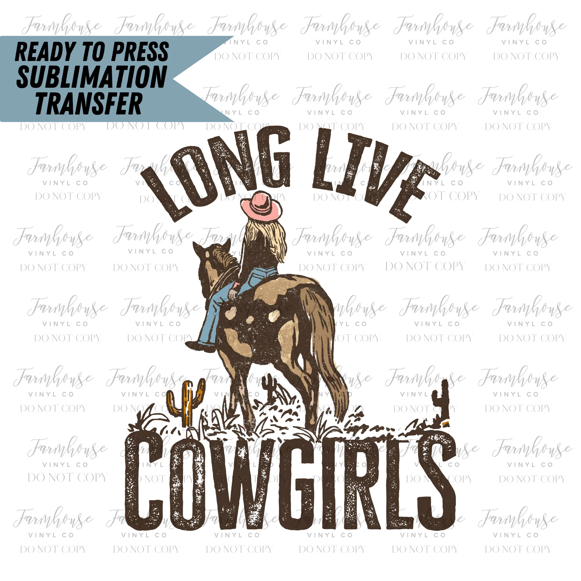 Long Live Cowgirls Ready to Press Sublimation Transfer