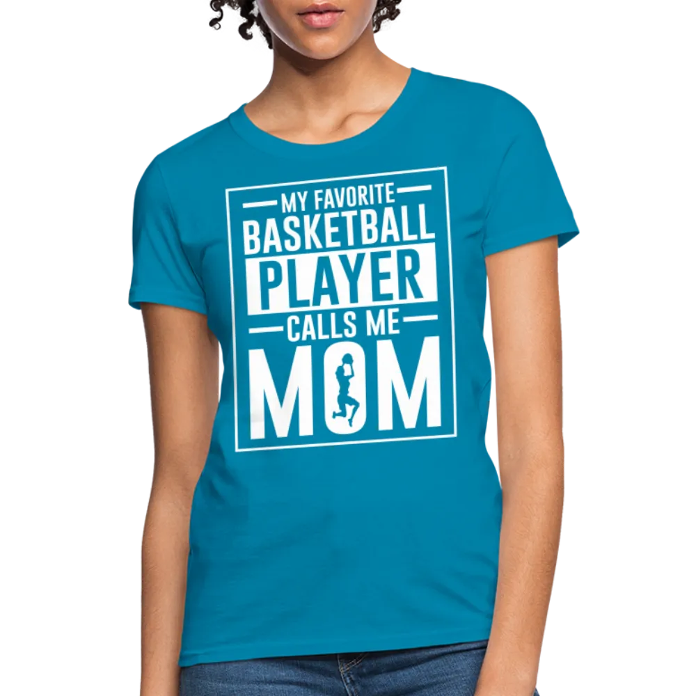 My Favorite Basketball Player Call Me Mom T-Shirt