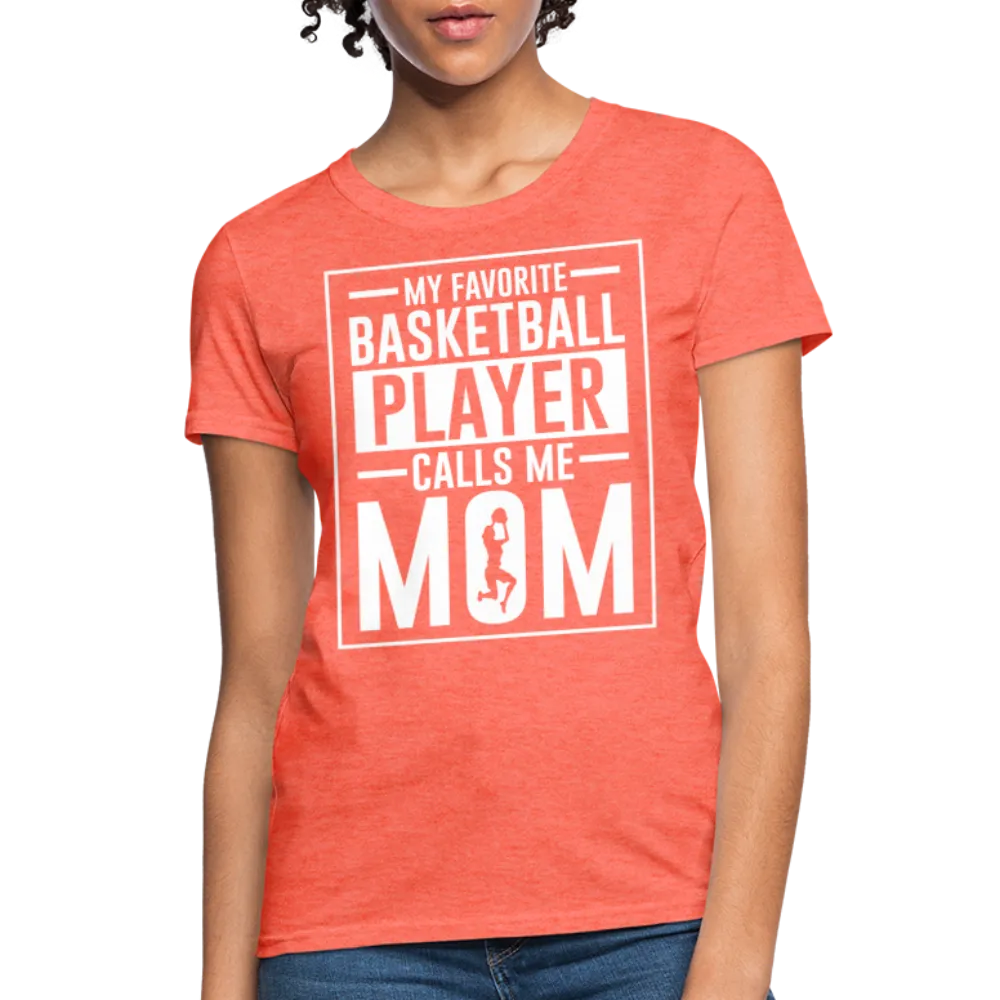 My Favorite Basketball Player Call Me Mom T-Shirt