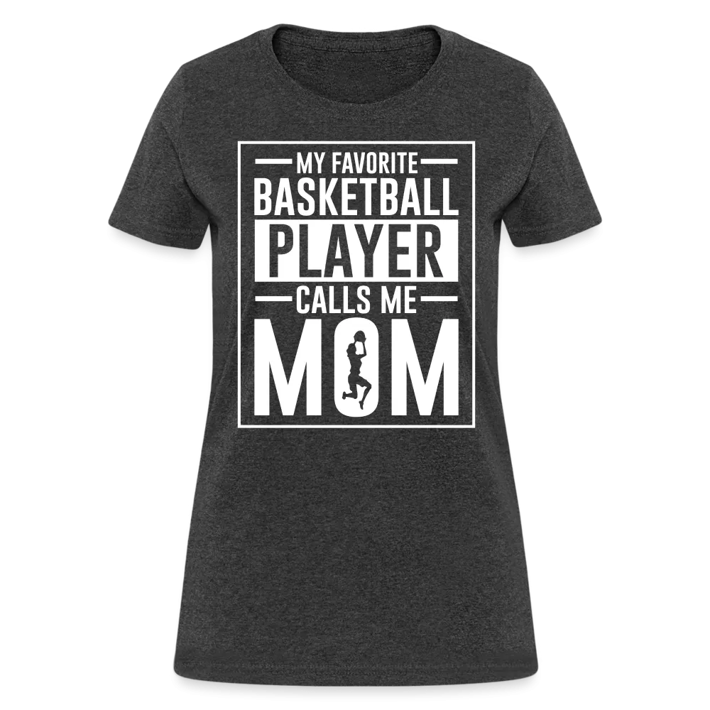 My Favorite Basketball Player Call Me Mom T-Shirt