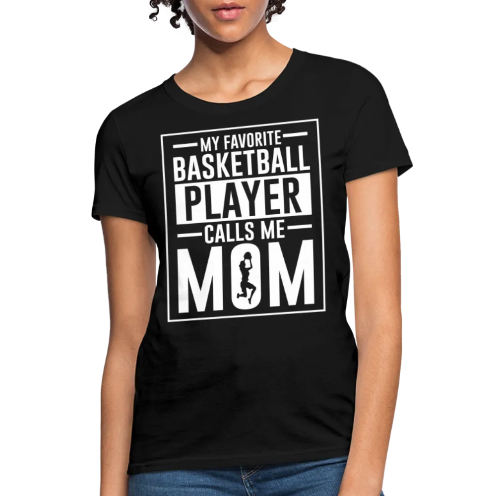 My Favorite Basketball Player Call Me Mom T-Shirt