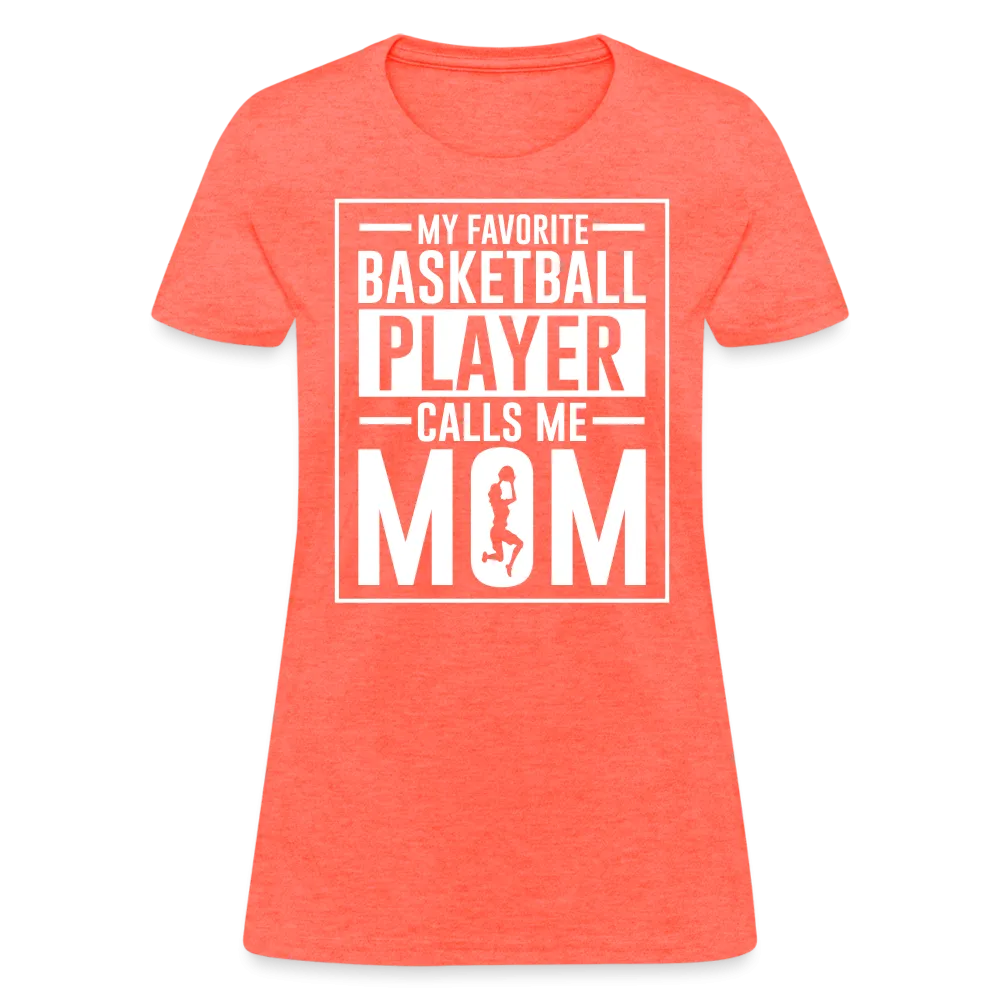 My Favorite Basketball Player Call Me Mom T-Shirt