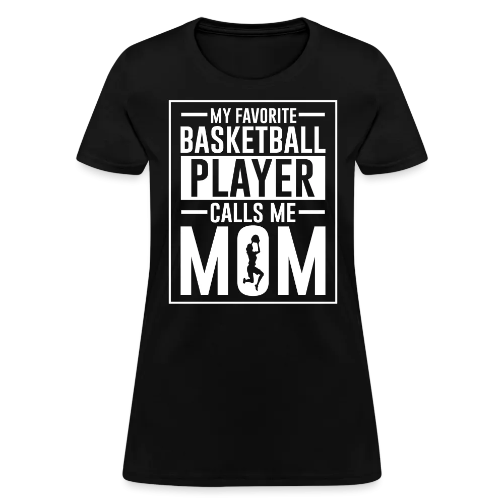 My Favorite Basketball Player Call Me Mom T-Shirt