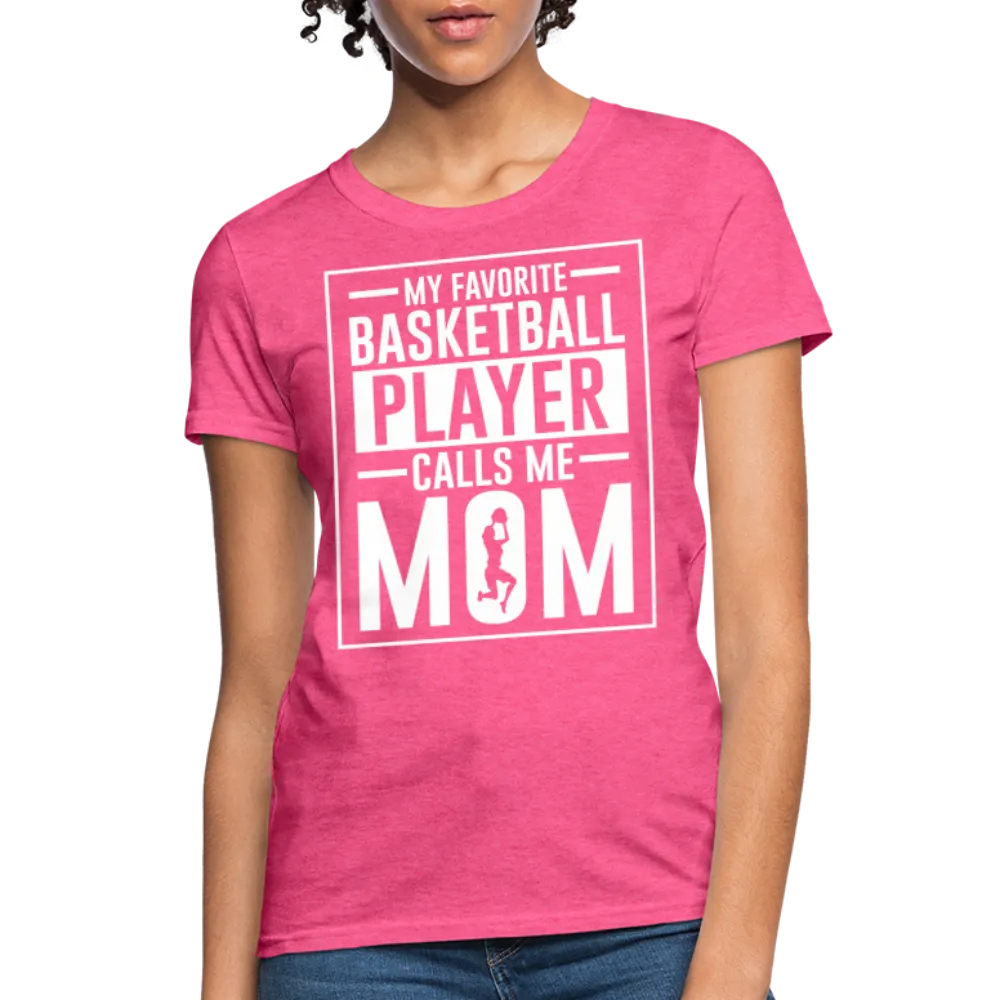 My Favorite Basketball Player Call Me Mom T-Shirt