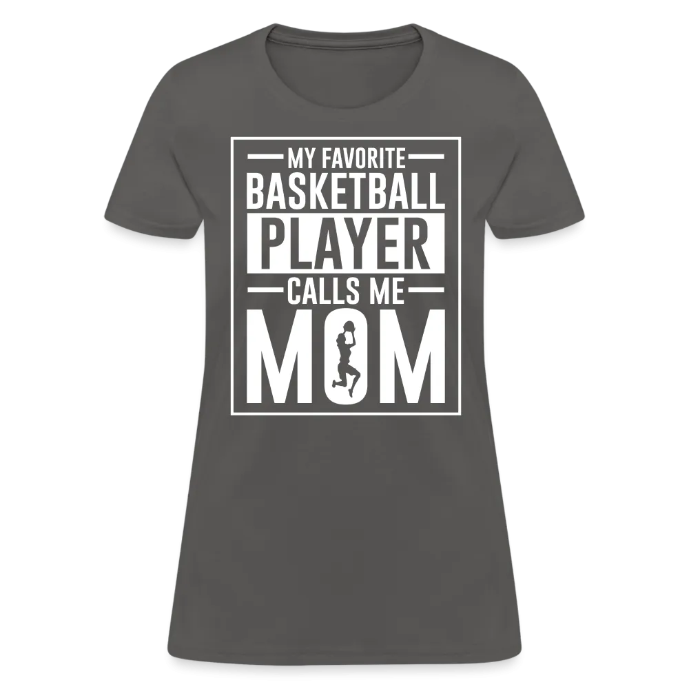 My Favorite Basketball Player Call Me Mom T-Shirt