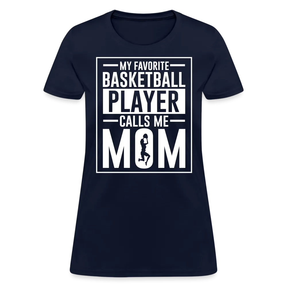 My Favorite Basketball Player Call Me Mom T-Shirt