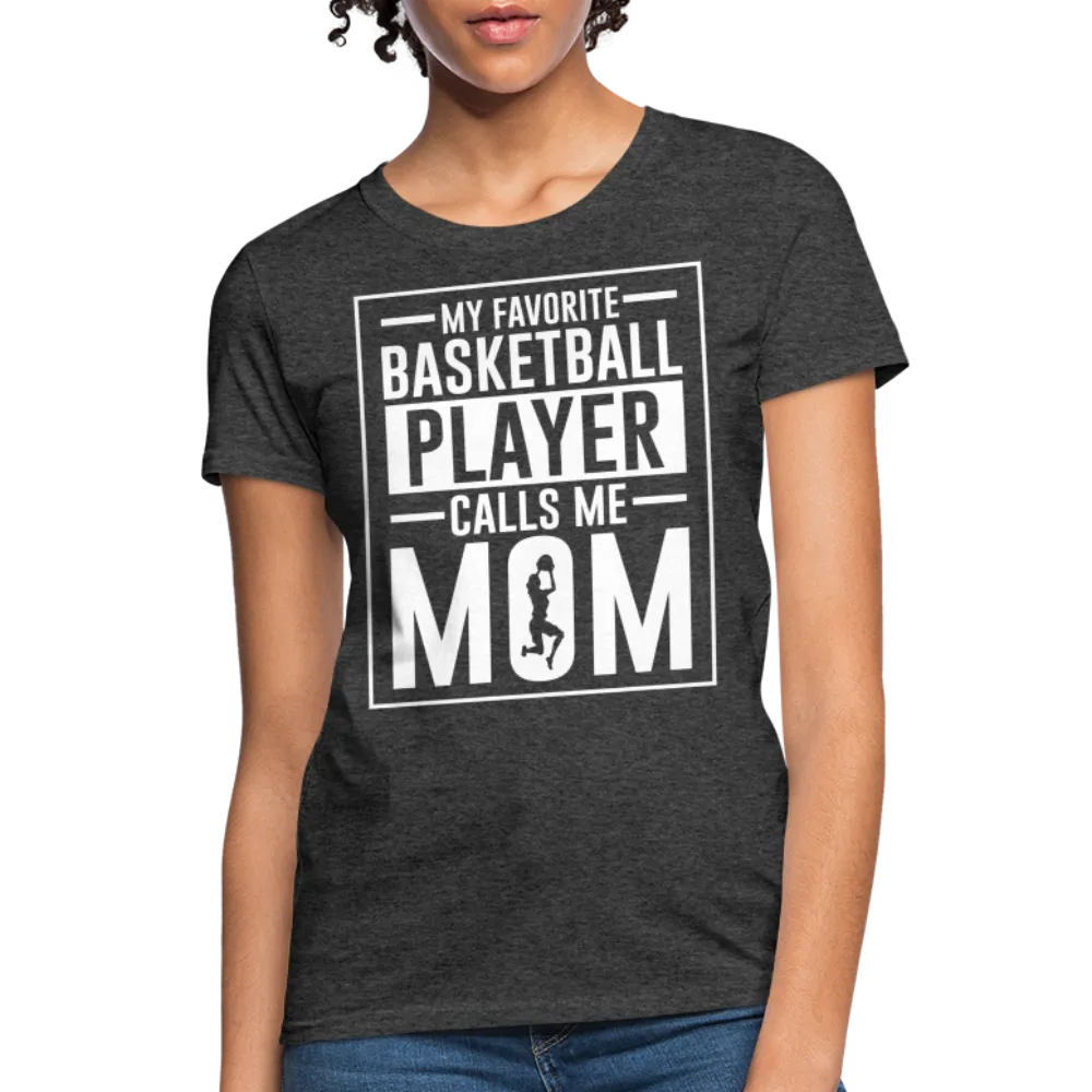 My Favorite Basketball Player Call Me Mom T-Shirt