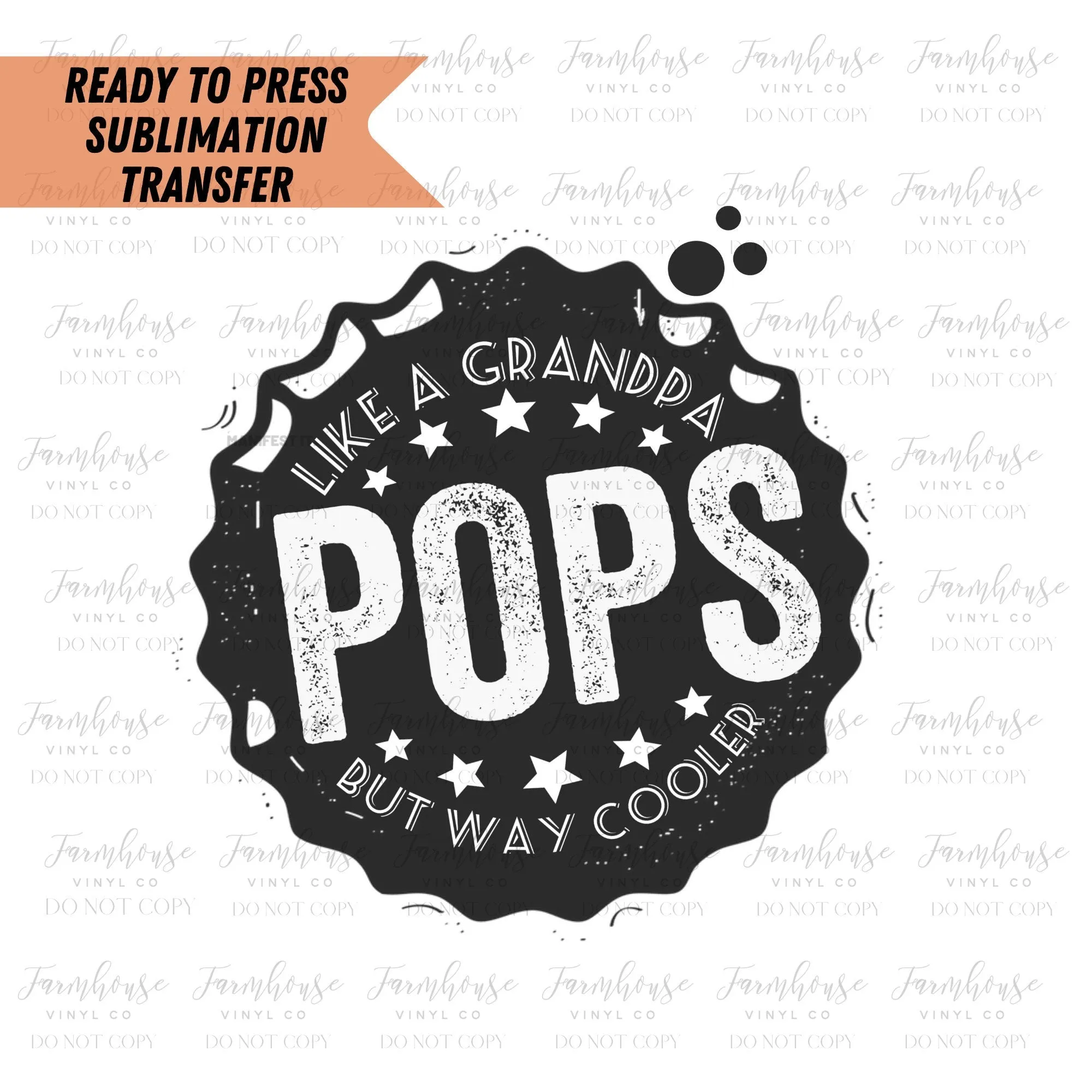 Pops Like A Grandpa but Way Cooler Ready To Press Sublimation Transfer